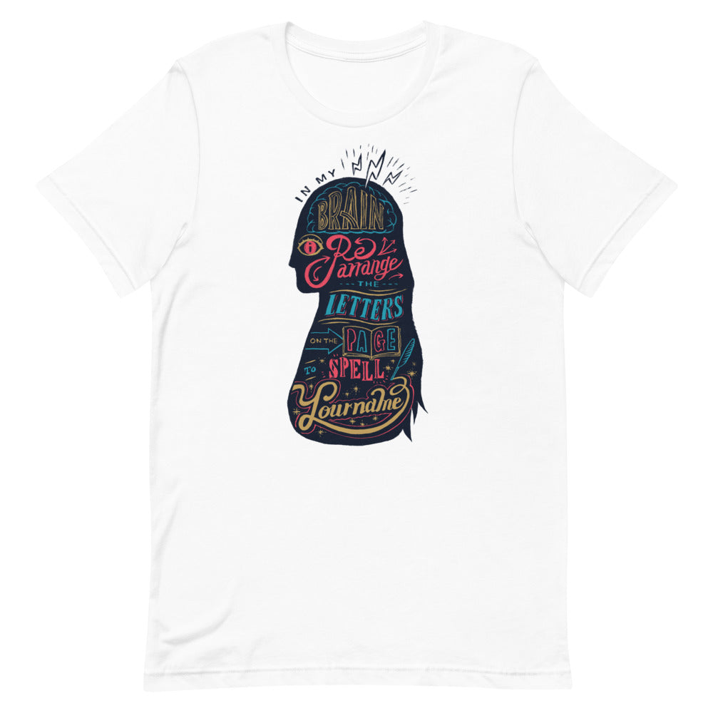 In My Brain I Rearrange the Letters on the Page to Spell Your Name | Short-Sleeve Unisex T-Shirt - Akane Yabushita Online Shop